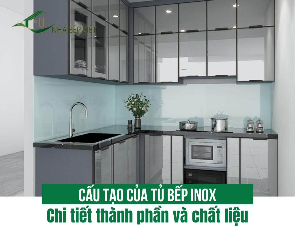Cấu tạo của Tủ bếp inox: Chi tiết thành phần và chất liệu