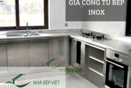 Gia Công Tủ Bếp Inox Tại Nhà Bếp Việt