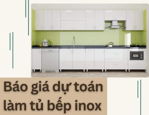 Báo giá dự toán chi phí làm tủ bếp inox