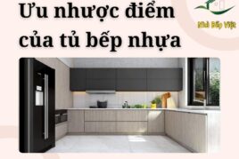 Ưu Nhược Điểm Của Tủ Bếp Nhựa: Có Nên Sử Dụng Cho Không Gian Bếp?