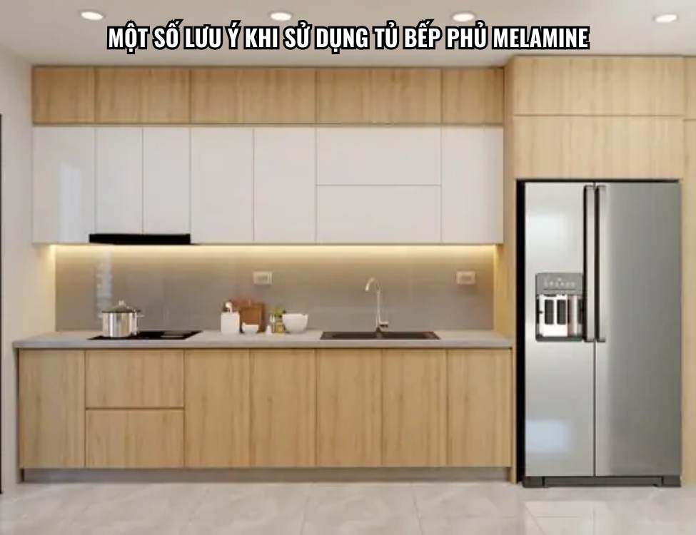 Một số lưu ý khi sử dụng tủ bếp phủ melamine