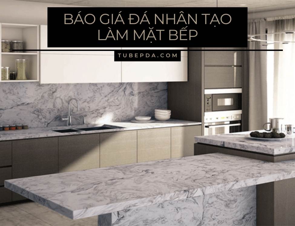 Giá đá nhân tạo làm mặt bếp