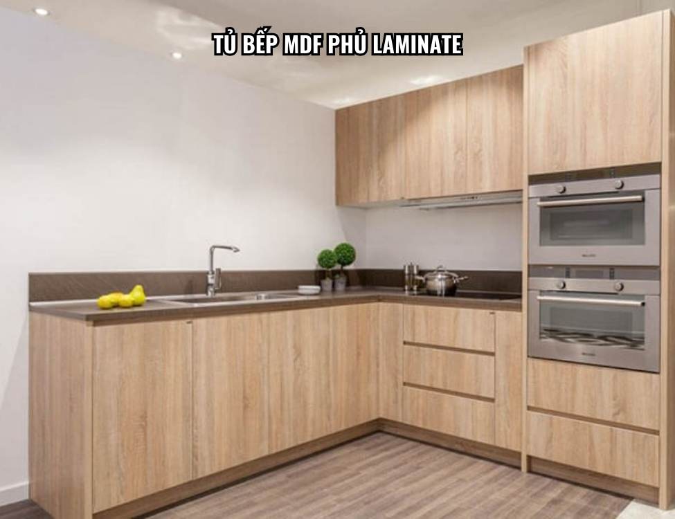 Tủ bếp MDF phủ Laminate.