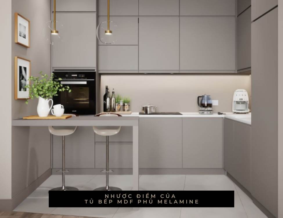 Nhược điểm của tủ bếp MDF phủ Melamine