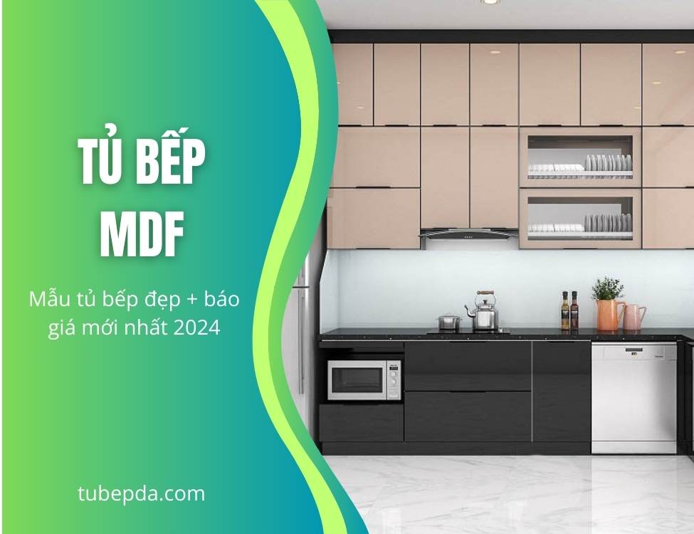 Tủ bếp MDF là gì