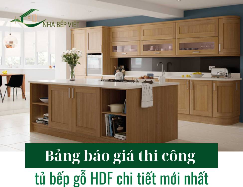 Bảng báo giá thi công tủ bếp gỗ HDF