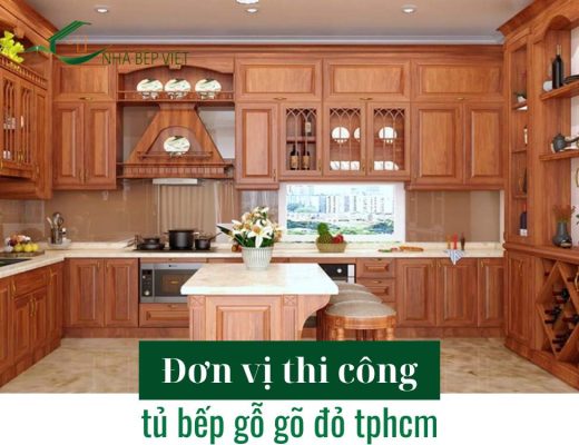 Đơn vị thi công tủ bếp gỗ gõ đỏ tphcm giá tốt