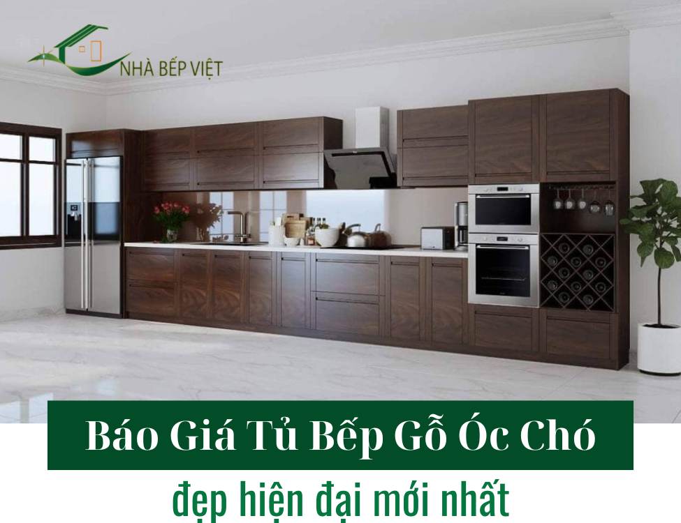 Báo giá tủ bếp gỗ óc chó tự nhiên đẹp hiện đại 2025