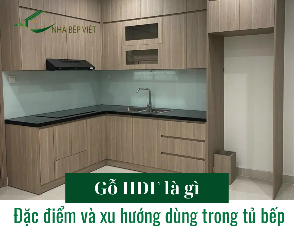 Gỗ HDF là gì? Đặc điểm và xu hướng dùng trong tủ bếp