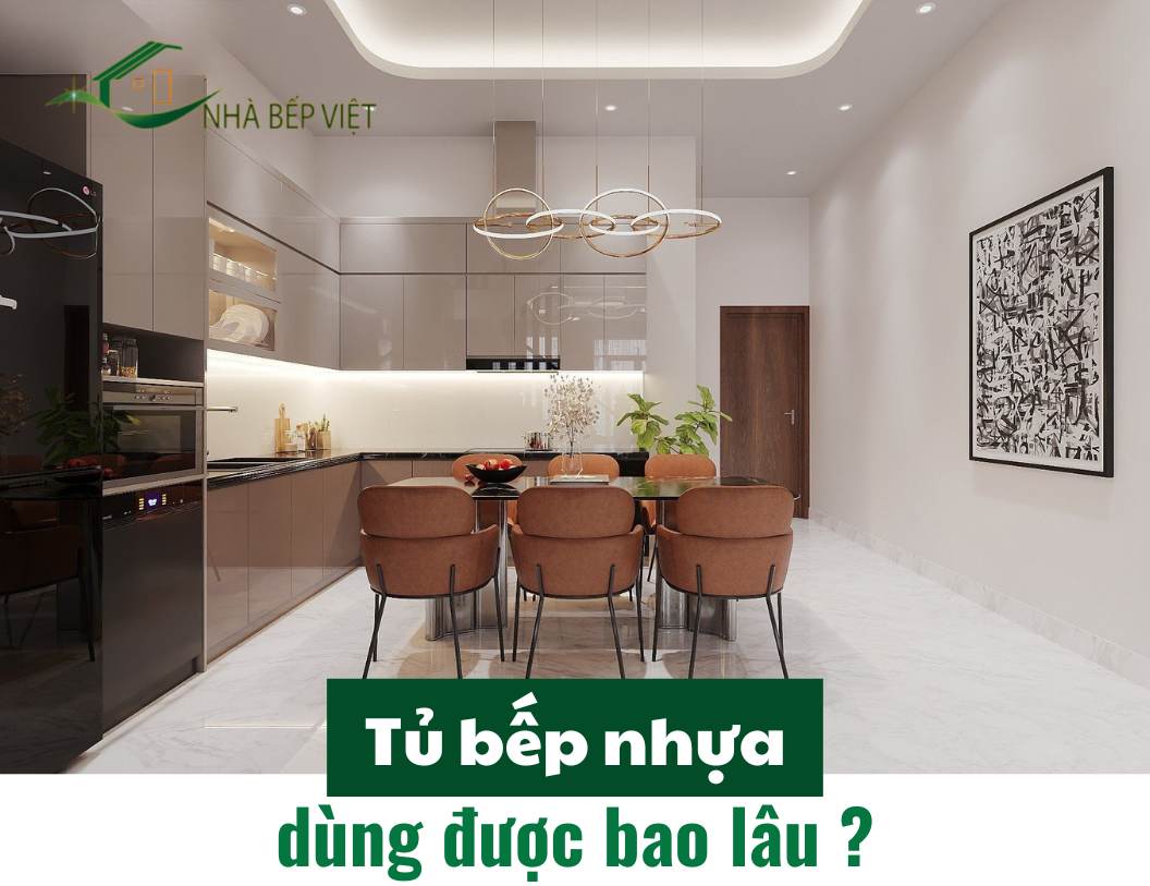 Tủ bếp nhựa dùng được bao lâu
