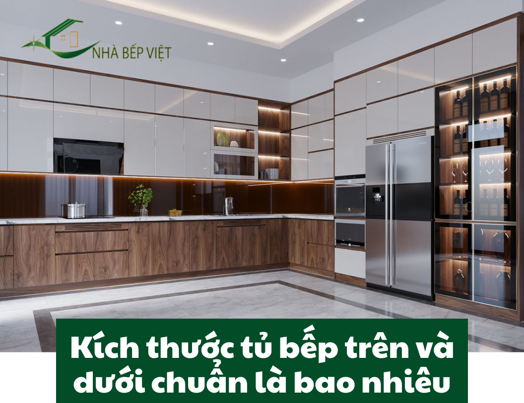 Kích thước tủ bếp trên và dưới chuẩn là bao nhiêu ?