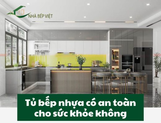 Tủ bếp nhựa có an toàn cho sức khỏe không