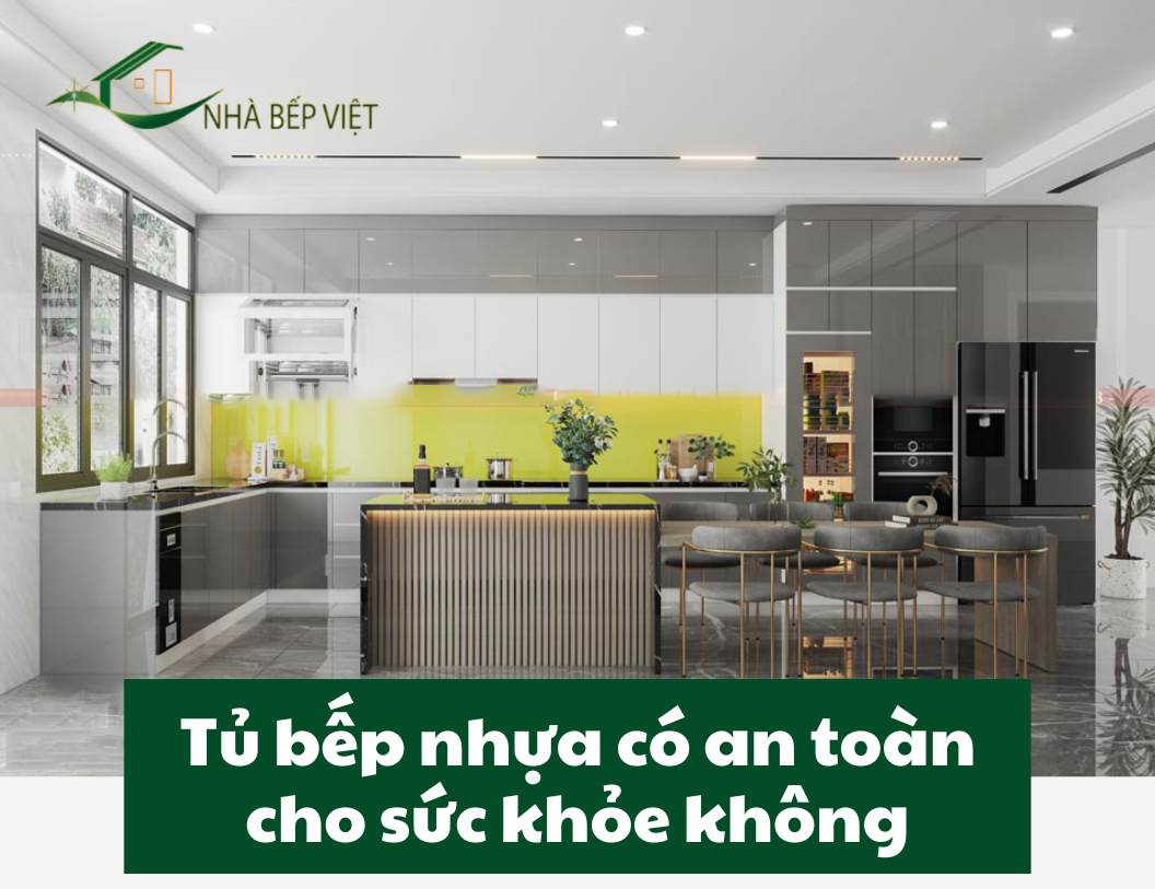 Tủ bếp nhựa có an toàn cho sức khỏe không