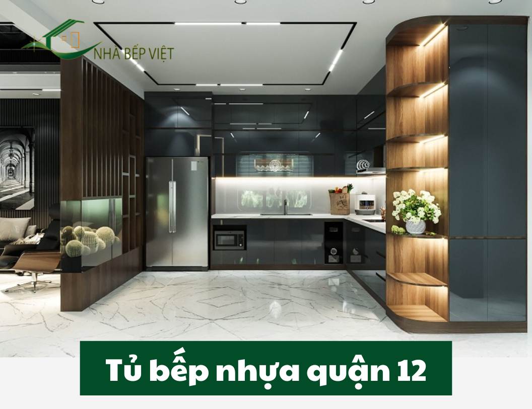 Nhà Bếp Việt: Địa chỉ thi công tủ bếp nhựa quận 12 uy tín, giá tốt